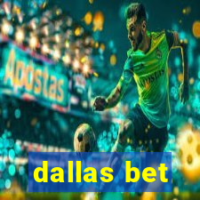 dallas bet